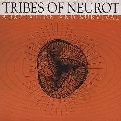 Tribes Of Neurot : Adaptation and Survival